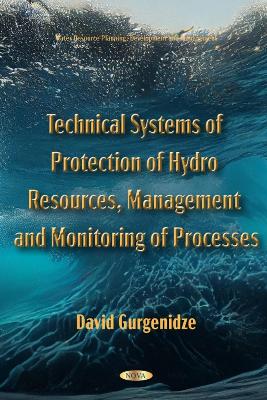 Technical Systems of Protection of Hydro Resources, Management and Monitoring of Processes - Gurgenidze, David