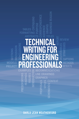 Technical Writing for Engineering Professionals - Weatherford, Darla-Jean