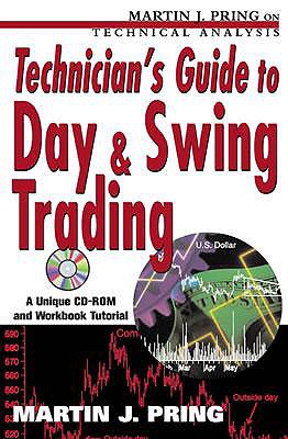 Technician's Guide to Day and Swing Trading - Pring, Martin, and Pring Martin