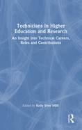 Technicians in Higher Education and Research: An Insight Into Technical Careers, Roles and Contributions