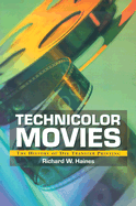 Technicolor Movies: The History of Dye Transfer Printing