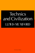 Technics & Civilization - Mumford, Lewis, Professor