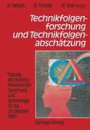 Technikfolgenforschung Und Technikfolgenabschtzung: Tagung Des Bundesministers Fr Forschung Und Technologie 22. Bis 24. Oktober 1990