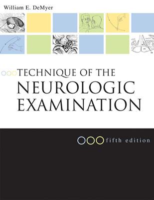 Technique of the Neurologic Examination, Fifth Edition - DeMyer, William, MD, and Demyer William