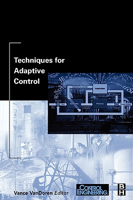 Techniques for Adaptive Control - Vandoren, Vance (Editor)