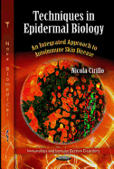 Techniques in Epidermal Biology: An Integrated Approach to Autoimmune Skin Disease