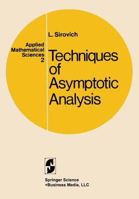 Techniques of Asymptotic Analysis - Sirovich, Lawrence