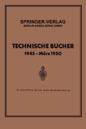 Technische Bucher 1945 -- Marz 1950: Zu Beziehen Durch Jede Buchhandlung