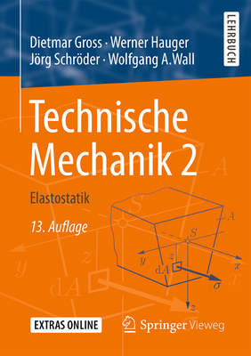 Technische Mechanik 2: Elastostatik - Gross, Dietmar, and Hauger, Werner, and Schrder, Jrg