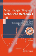 Technische Mechanik: Band 4: Hydromechanik, Elemente Der Haheren Mechanik, Numerische Methoden