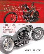 Techno-Chop: The New Breed of Chopper Builders
