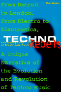 Techno Rebels: The Renegades of Electronic Funk - Sicko, Dan, and Brackett, Nathan (Foreword by)