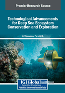 Technological Advancements for Deep Sea Ecosystem Conservation and Exploration