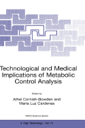 Technological and Medical Implications of Metabolic Control Analysis