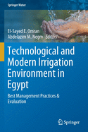 Technological and Modern Irrigation Environment in Egypt: Best Management Practices & Evaluation