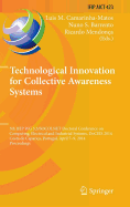 Technological Innovation for Collective Awareness Systems: 5th Ifip Wg 5.5/Socolnet Doctoral Conference on Computing, Electrical and Industrial Systems, Doceis 2014, Costa de Caparica, Portugal, April 7-9, 2014, Proceedings