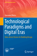 Technological Paradigms and Digital Eras: Data-Driven Visions for Building Design