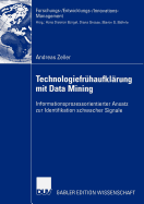 Technologiefruhaufklarung Mit Data Mining: Informationsprozessorientierter Ansatz Zur Identifikation Schwacher Signale