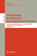 Technologies for Advanced Heterogeneous Networks: First Asian Internet Engineering Conference, Aintec 2005, Bangkok, Thailand, December 13-15, 2005, Proceedings