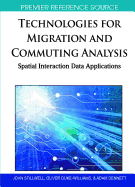 Technologies for Migration and Commuting Analysis: Spatial Interaction Data Applications