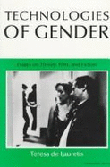 Technologies of Gender - Lauretis, Teresa de