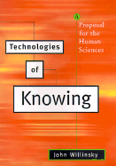 Technologies of Knowin - Willinsky, John, and Kleit, Micah (Editor)