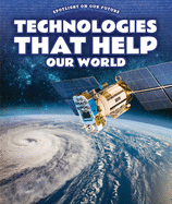 Technologies That Help Our World
