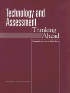 Technology and Assessment: Thinking Ahead: Proceedings from a Workshop - National Research Council, and Division of Behavioral and Social Sciences and Education, and Center for Education