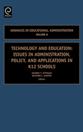 Technology and Education: Issues in Administration, Policy and Applications in K12 Schools