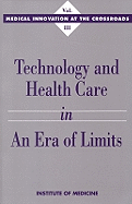 Technology and Health Care in an Era of Limits