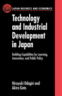 Technology and Industrial Development in Japan: Building Capabilities by Learning, Innovation and Public Policy