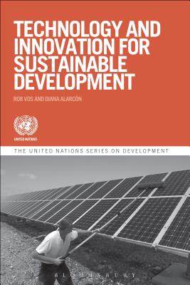 Technology and Innovation for Sustainable Development - Vos, Rob, Professor, and Alarcon, Diana (Volume editor)