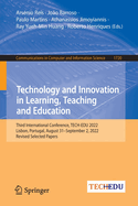 Technology and Innovation in Learning, Teaching and Education: Third International Conference, TECH-EDU 2022, Lisbon, Portugal, August 31-September 2, 2022, Revised Selected Papers