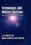 Technology and Military Doctrine: Essays on a Challenging Relationship
