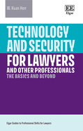 Technology and Security for Lawyers and Other Professionals: The Basics and Beyond