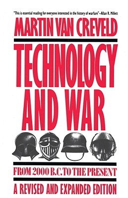 Technology and War: From 2000 B.C. to the Present - Van Creveld, Martin