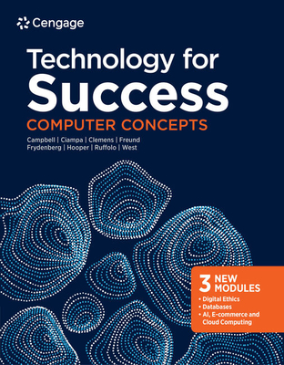 Technology for Success: Computer Concepts, Loose-Leaf Version - Campbell, Jennifer T, and Ciampa, Mark, and Clemens, Barbara