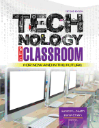 Technology in the Classroom: For Now and the Future