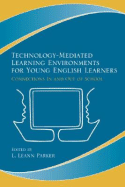 Technology-Mediated Learning Environments for Young English Learners: Connections in and Out of School