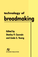 Technology of Breadmaking - Cauvain, Stanley P, and Young, Linda S