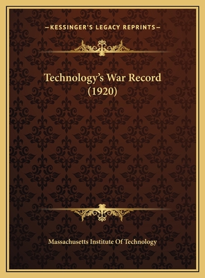 Technology's War Record (1920) - Massachusetts Institute of Technology