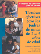 Tecnicas Efectivas Para Los Padres de Ninos de 1 a 4 Anos de Edad: Spanish Edition of Parenting Your 1-To-4 Year Old