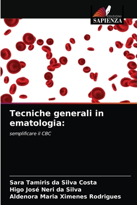 Tecniche generali in ematologia - Tamiris Da Silva Costa, Sara, and Neri Da Silva, Higo Jos, and Ximenes Rodrigues, Aldenora Maria