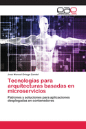 Tecnolog?as para arquitecturas basadas en microservicios