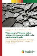 Tecnologia Mineral Sob a Perspectiva Ambiental E Da Sustentabilidade