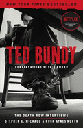 Ted Bundy: Conversations with a Killer: The Death Row Interviews Volume 1