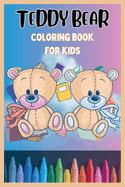 Teddy Bear Coloring Book for Kids: A Hug of Imagination and Colorful Adventures