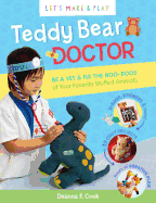 Teddy Bear Doctor: A Let's Make and Play Book