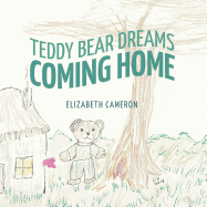 Teddy Bear Dreams: Coming Home
