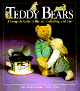 Teddy Bears: A Guide to Their History, Collecting, and Care - Pearson, Sue, and Ayers, Dottie